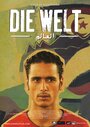 Die Welt (2013) кадры фильма смотреть онлайн в хорошем качестве