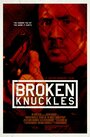 Смотреть «Broken Knuckles» онлайн фильм в хорошем качестве