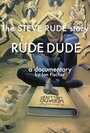 Rude Dude (2012) кадры фильма смотреть онлайн в хорошем качестве