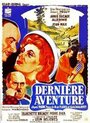 Смотреть «Dernière aventure» онлайн фильм в хорошем качестве