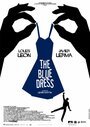 The Blue Dress (2013) кадры фильма смотреть онлайн в хорошем качестве