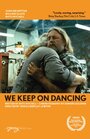 We Keep on Dancing (2013) кадры фильма смотреть онлайн в хорошем качестве