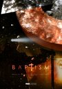 Baptism Spec (2013) трейлер фильма в хорошем качестве 1080p