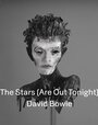 David Bowie: The Stars (Are Out Tonight) (2013) трейлер фильма в хорошем качестве 1080p David Bowie: The Stars (Are Out Tonight) (2013) трейлер фильма в хорошем качестве 1080p