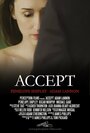 Accept (2014) трейлер фильма в хорошем качестве 1080p