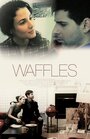 Waffles (2013) скачать бесплатно в хорошем качестве без регистрации и смс 1080p Waffles (2013) скачать бесплатно в хорошем качестве без регистрации и смс 1080p