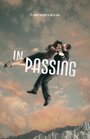 In Passing (2013) кадры фильма смотреть онлайн в хорошем качестве