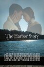 The Harbor Story (2013) кадры фильма смотреть онлайн в хорошем качестве