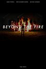 Beyond the Fire (2013) кадры фильма смотреть онлайн в хорошем качестве