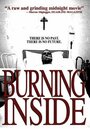 Смотреть «Burning Inside» онлайн фильм в хорошем качестве