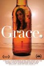 Grace (2014) скачать бесплатно в хорошем качестве без регистрации и смс 1080p