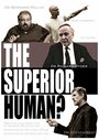 The Superior Human? (2012) трейлер фильма в хорошем качестве 1080p