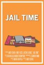 Jail Time (2013) кадры фильма смотреть онлайн в хорошем качестве