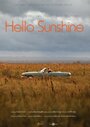 Смотреть «Hello Sunshine» онлайн фильм в хорошем качестве