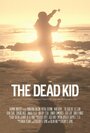 Смотреть «The Dead Kid» онлайн фильм в хорошем качестве