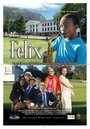 Felix (2013) скачать бесплатно в хорошем качестве без регистрации и смс 1080p