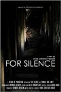 For Silence (2013) кадры фильма смотреть онлайн в хорошем качестве