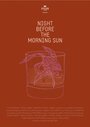 Night Before the Morning Sun (2014) кадры фильма смотреть онлайн в хорошем качестве Night Before the Morning Sun (2014) кадры фильма смотреть онлайн в хорошем качестве