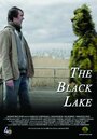 The Black Lake (2013) трейлер фильма в хорошем качестве 1080p