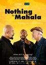 Nothing for Mahala (2013) трейлер фильма в хорошем качестве 1080p