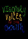 Visionary Voices of the South (2011)