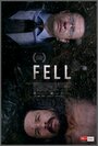 Fell (2014) скачать бесплатно в хорошем качестве без регистрации и смс 1080p