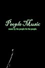 People Music (2007) скачать бесплатно в хорошем качестве без регистрации и смс 1080p