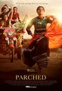 Parched (2015) трейлер фильма в хорошем качестве 1080p