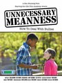 Unnecessary Meanness (2013) кадры фильма смотреть онлайн в хорошем качестве