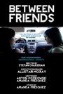 Смотреть «Between Friends» онлайн фильм в хорошем качестве