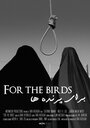 For the Birds (2014) трейлер фильма в хорошем качестве 1080p