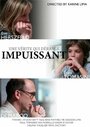 Impuissant (2014) кадры фильма смотреть онлайн в хорошем качестве