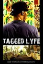 Tagged Lyfe (2012) трейлер фильма в хорошем качестве 1080p