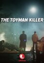 The Toyman Killer (2013) кадры фильма смотреть онлайн в хорошем качестве