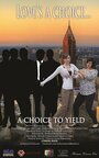 A Choice to Yield (2015) кадры фильма смотреть онлайн в хорошем качестве