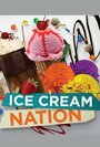 Ice Cream Nation (2013) трейлер фильма в хорошем качестве 1080p