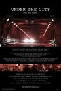 Under the City (2004) трейлер фильма в хорошем качестве 1080p