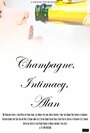 Смотреть «Champagne, Intimacy, Alan» онлайн фильм в хорошем качестве