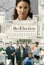 Re-Election (2014) кадры фильма смотреть онлайн в хорошем качестве