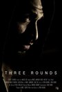 Three Rounds (2013) кадры фильма смотреть онлайн в хорошем качестве