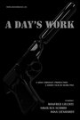 A Day's Work (2013) скачать бесплатно в хорошем качестве без регистрации и смс 1080p