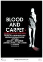 Blood and Carpet (2015) кадры фильма смотреть онлайн в хорошем качестве