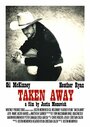 Taken Away: A 48 Hour Film Project (2013) трейлер фильма в хорошем качестве 1080p