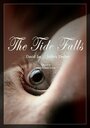 The Tide Falls (2013) кадры фильма смотреть онлайн в хорошем качестве