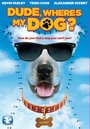 Dude, Where's My Dog?! (2014) трейлер фильма в хорошем качестве 1080p