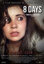 8 Days (2014) скачать бесплатно в хорошем качестве без регистрации и смс 1080p