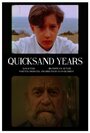 Quicksand Years (2015) трейлер фильма в хорошем качестве 1080p