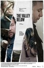 Смотреть «The Valley Below» онлайн фильм в хорошем качестве