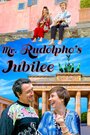 Mr. Rudolpho's Jubilee (2017) трейлер фильма в хорошем качестве 1080p