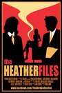 Смотреть «The Heather Files» онлайн фильм в хорошем качестве